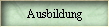 Ausbildung