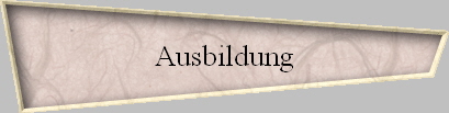 Ausbildung